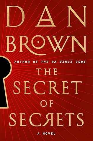 The Secret of Secrets by Dan Brown The Secret of Secrets by Dan Brown