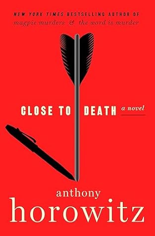 Close to Death by Anthony Horowitz Close to Death by Anthony Horowitz